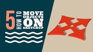 How to Move Objects on SketchUp