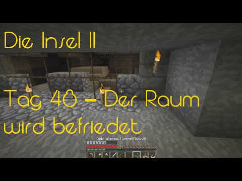 Die Insel II Tag 48 – Der Raum wird befriedet