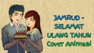 JAMRUD - SELAMAT ULANG TAHUN Cover Animasi