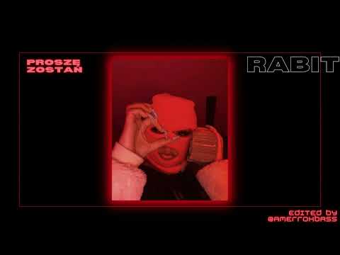 rabit - proszę zostań (Bass Boosted)