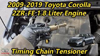 2009-2019 Toyota Corolla 1.8 - Timing Chain Tensioner Replacement