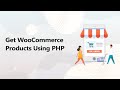 Get WooCommerce Products in PHP