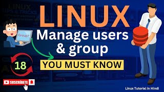 How to Manage Users & Groups in Linux | Users & Group Troubleshooting Scenarios