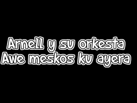 Arnell y su orkesta - Awe meskos ku ayera