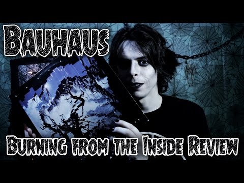 Bauhaus - Burning from the Inside Review - GothCast