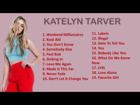 Best of Katelyn Tarver 2020 | Hits by Katelyn Tarver 2020 | songs