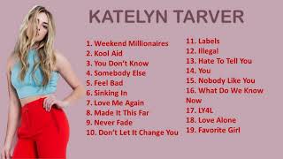 Best of Katelyn Tarver 2020 | Hits by Katelyn Tarver 2020 | songs