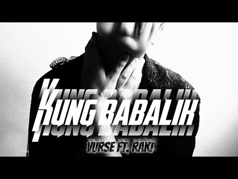 VURSE - Kung Babalik FT. RAKI (Official Lyric Video ) @vursemusicph 