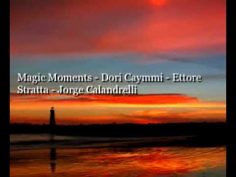 Magic Moments   Dori Caymmi   Ettore Stratta   Jorge Calandrelli