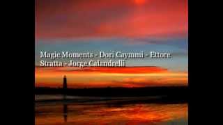 Magic Moments   Dori Caymmi   Ettore Stratta   Jorge Calandrelli