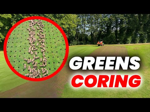 WHY DO GREENKEEPERS CORE THE GREENS ?