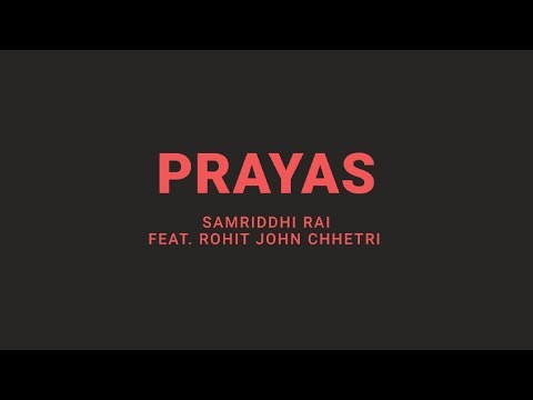 PRAYAS (samriddhi rai feat. Rohit John Chhetri )