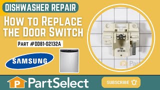 Samsung Dishwasher Repair: How to Replace the Door Switch (Samsung Part #DD81-02132A)