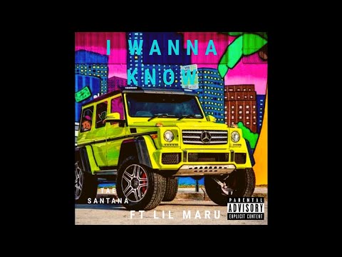 Tae Santana x Lil Maru - I Wanna Know
