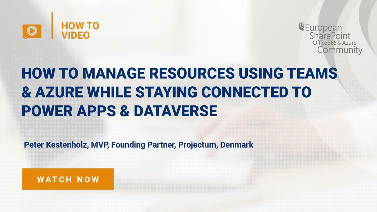 How To Manage Resources Using Teams and Azure While Staying Connected to Power Apps and Dataverse