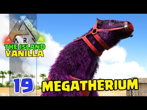 We tamed a BEAUTIFUL MEGATHERIUM + CHEMISTRY BENCH - ARK:SURVIVAL EVOLVED - THE ISLAND VANILLA - #19