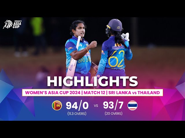 Sri Lanka (W) vs Thailand (W) | ACC Women’s Asia Cup | Match 12 | Highlights