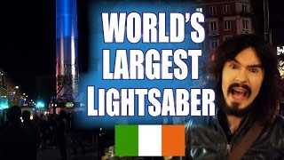 'Largest Lightsaber On The Planet' || Dublin Spire || 2015