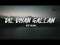 Atif Aslam   Dil Diyan Gallan Lyrics Tiger Zinda Hai Soundtrack