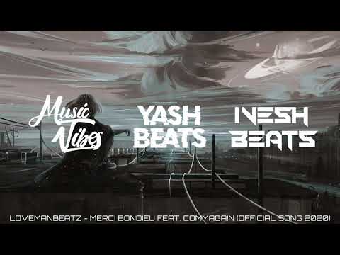 LovemanBeatz_-_Merci Bondieu Feat. Commagain(Official Song 2020)