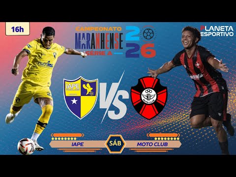 AO VIVO IAPE 2x1 MOTO | SEMIFINAL IDA DO CAMPEONATO MARANHENSE - 07/02/2026