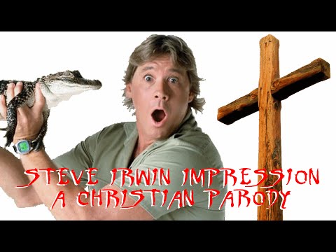 Steve Irwin Impression (Christian Croc Hunter Parody)