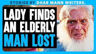 Lady FINDS Lost ELDERLY MAN | Dhar Mann Bonus Videos