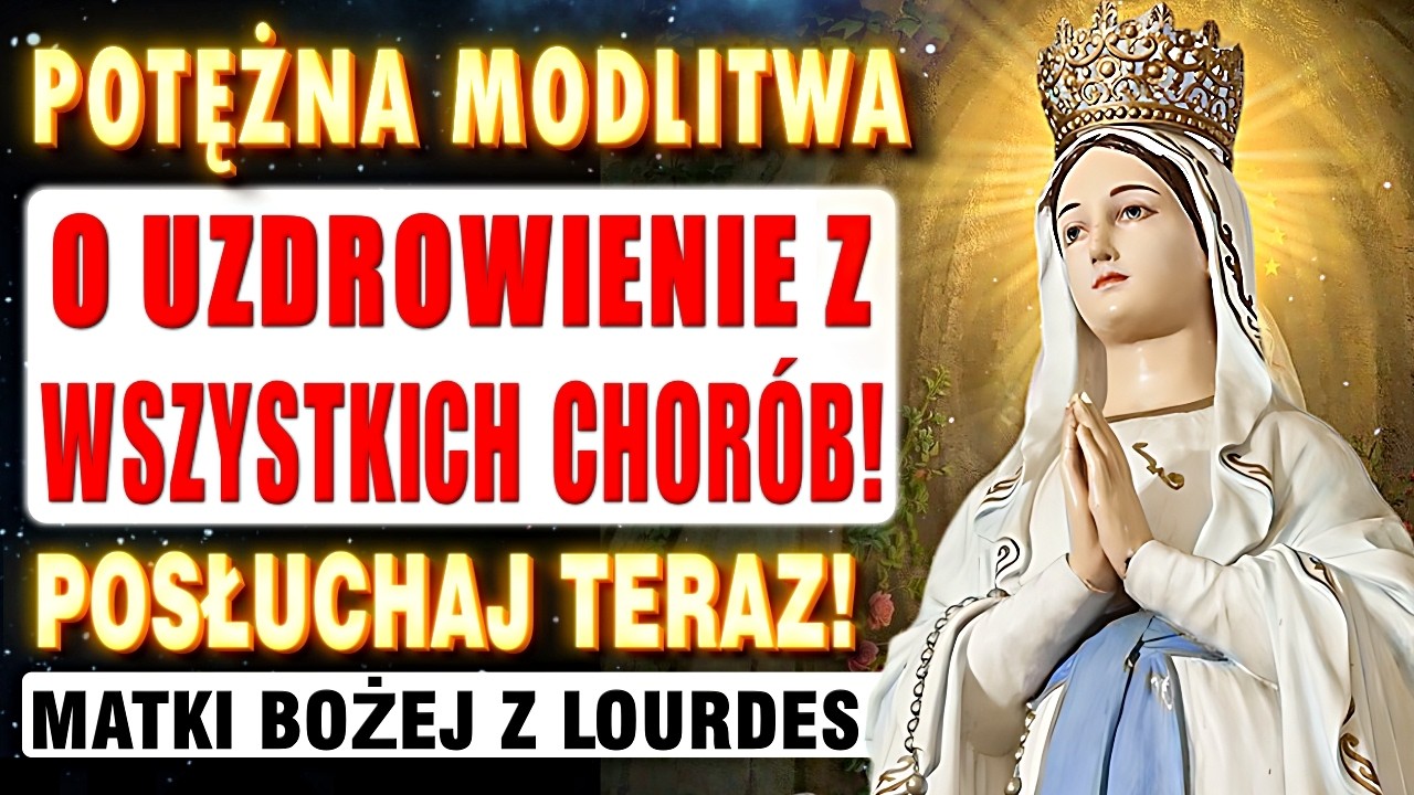 💖Potężna modlitwa do NASZEJ PANI Z LOURDES o PILNY CUD⭐NATYCHMIASTOWE UZDROWIENIE CHORYCH!