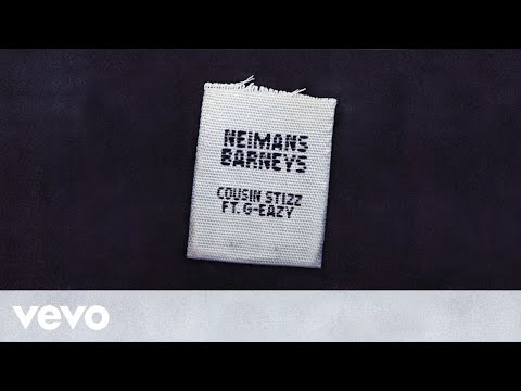 Cousin Stizz - Neimans Barneys (Audio) ft. G-Eazy
