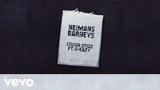 Cousin Stizz - Neimans Barneys (Audio) ft. G-Eazy