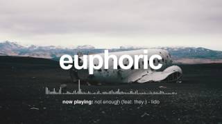 Not Enough (feat. THEY.) - Lido