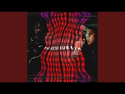 Tu Estas Suelta
