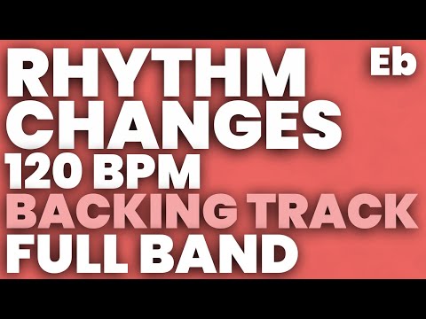 Rhythm Changes in Eb Backing Track 120 bpm Swing - FULL BAND