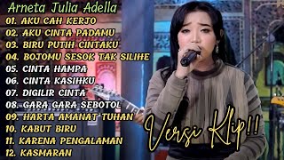 Download lagu ( AKU CAH KERJO ) ARNETA JULIA ADELLA FULL ALBUM PILIHAN | VERSI VIDIO KLIP! mp3