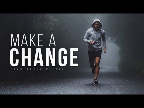 Make A Change | Motivational Video