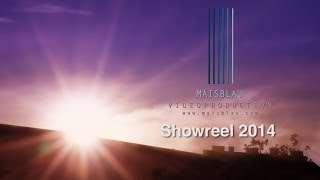 Showreel 2014 - MAISBLAU Videoproduction