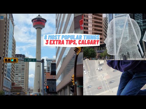 8 Most Popular Things to See &amp; Do In Calgary | 3 Extra Tips &amp; Guide to Visiting