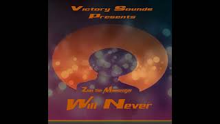 Zion the Messenger--Will Never...Official Audio
