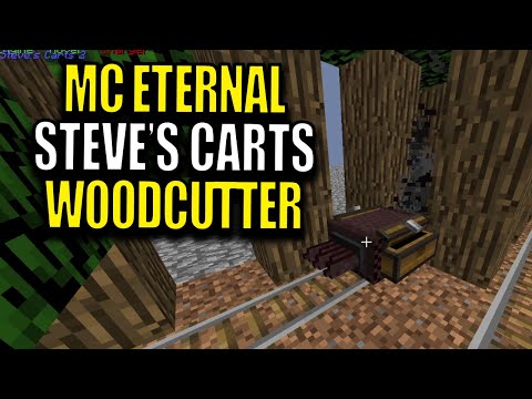 Minecraft MC Eternal Modpack Chapter 2 Ep 115 - Steve's Carts Woodcutter