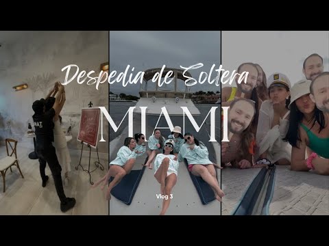 Despedida de Soltera en Miami: risas, bote y mucha fiesta💖| Ana & Matty Vlog 3