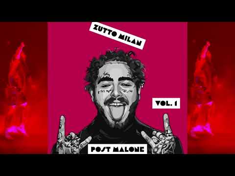 Zutto Milan - Post Malone Vol.1