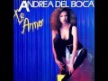 Andrea Del Boca - Te Amo (1989) Para Este Amor ...
