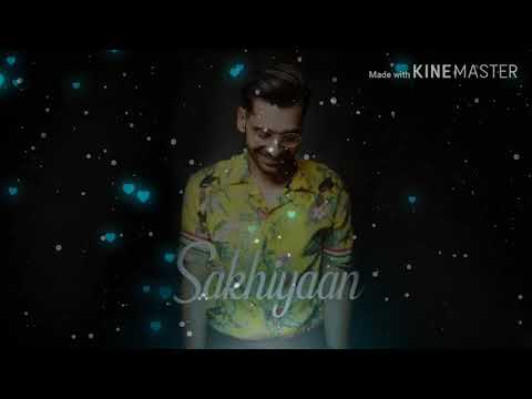 Sakhiyan |Status Song |New Maninder Buttar |Status Song