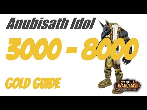 WoW Gold Farming Guide - Anubisath Idol Pet: 3000 - 8000 Gold, WoD 6.2