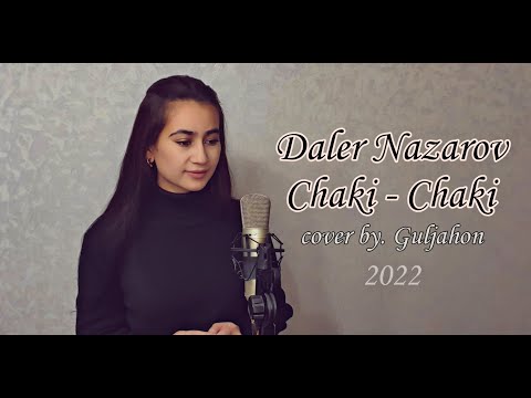 Guljahon - Chaki Chaki | Daler Nazarov - Chaki Chaki (cover 2022 Tadjikistan)