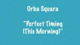 Orba Squara   Perfect Timing