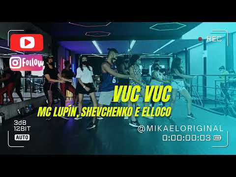 VUC VUC - SHEVCHENKO E ELLOCO, MC LUPÍN - COREOGRAFIA MIKAEL ORIGINAL