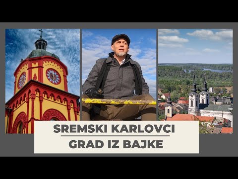 Odmor na DUNAVU | Ušuškan grad iz bajke - SREMSKI KARLOVCI | TURIST EXPERT