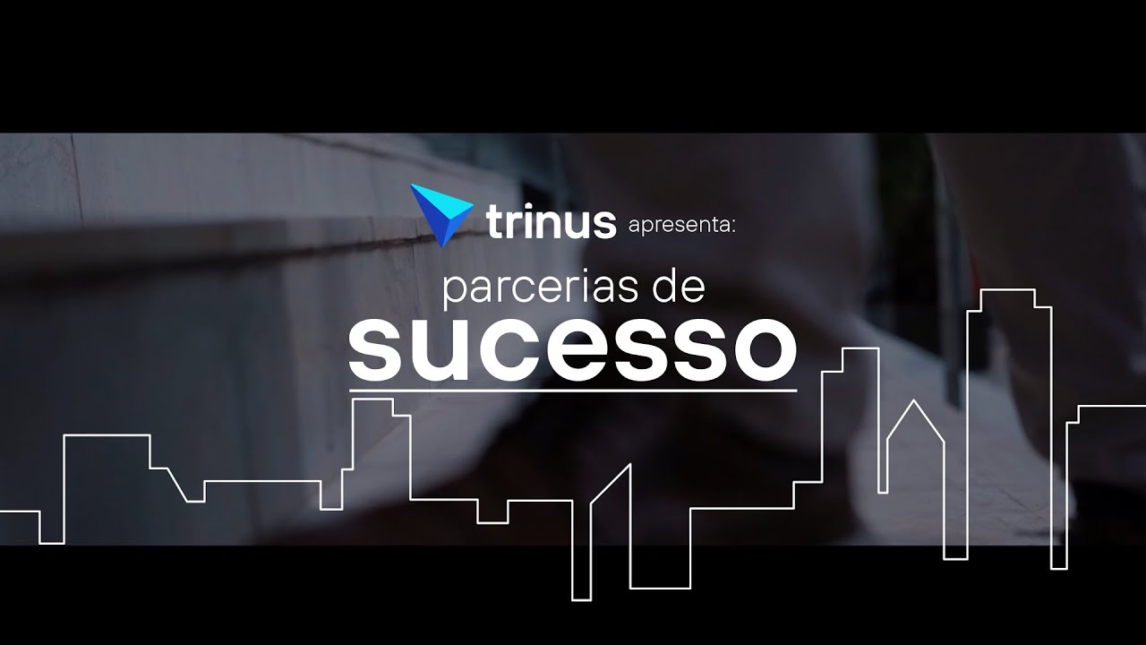 Cases de Sucesso | Trinus e parceiros de negócio