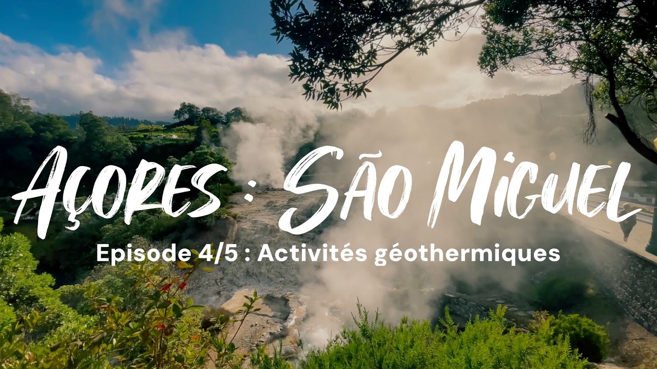 Açores, São Miguel (Partie 4/5) : Activités Géothermiques